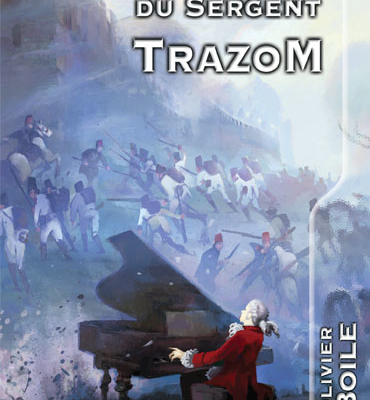 Mort et vie du sergent Trazom